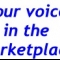 your voice in the marketplace